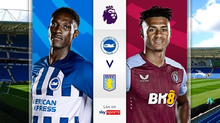 Nhận định Brighton vs Aston Villa, 20h00 ngày 5/5 Nhận định Brighton vs Aston Villa, 20h00 ngày 5/5